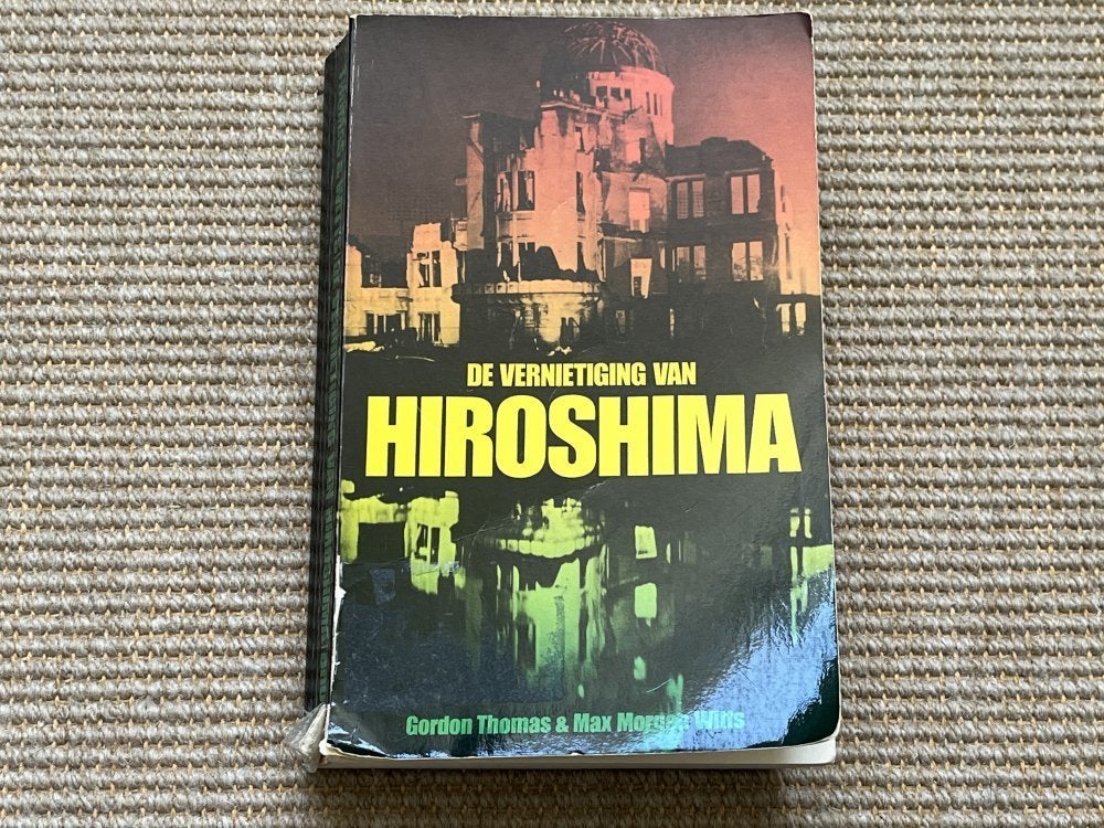 Boek: De vernietiging van Hiroshima 1944 - 1945, Ophalen of Verzenden, Tweede Wereldoorlog, Gelezen, Luchtmacht