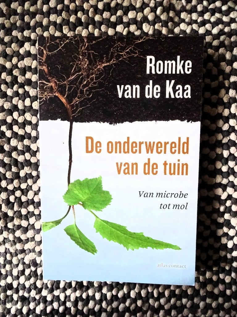 De onderwereld van de tuin - Romke van de Kaa, Verzenden, Gelezen, Tuinieren en Tuinplanten