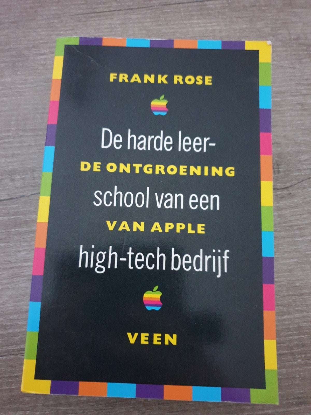 De harde leerschool van een high-tech bedrijf - Apple, Ophalen of Verzenden, Gelezen, Frank Rose