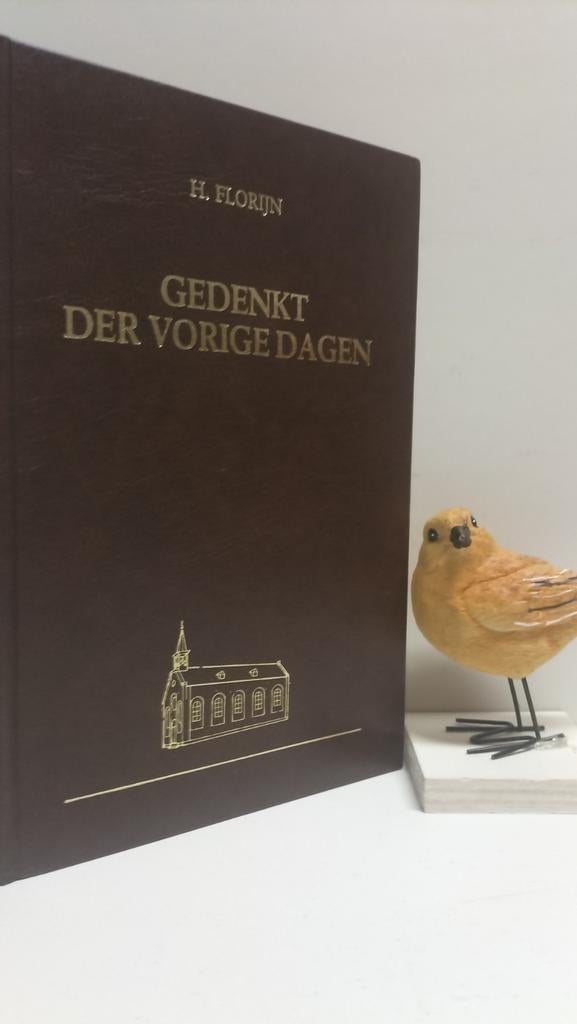 Florijn, H.; Gedenkt der vorige dagen (Oud Ger. Gem,, Boeken, Ophalen of Verzenden, Gelezen, Christendom | Protestants