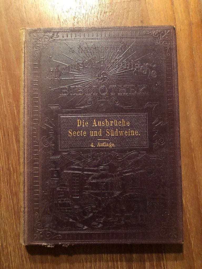 1895 Wijnbereiding. Die AusbrücheSecte und Südweine, 4e, Verzenden