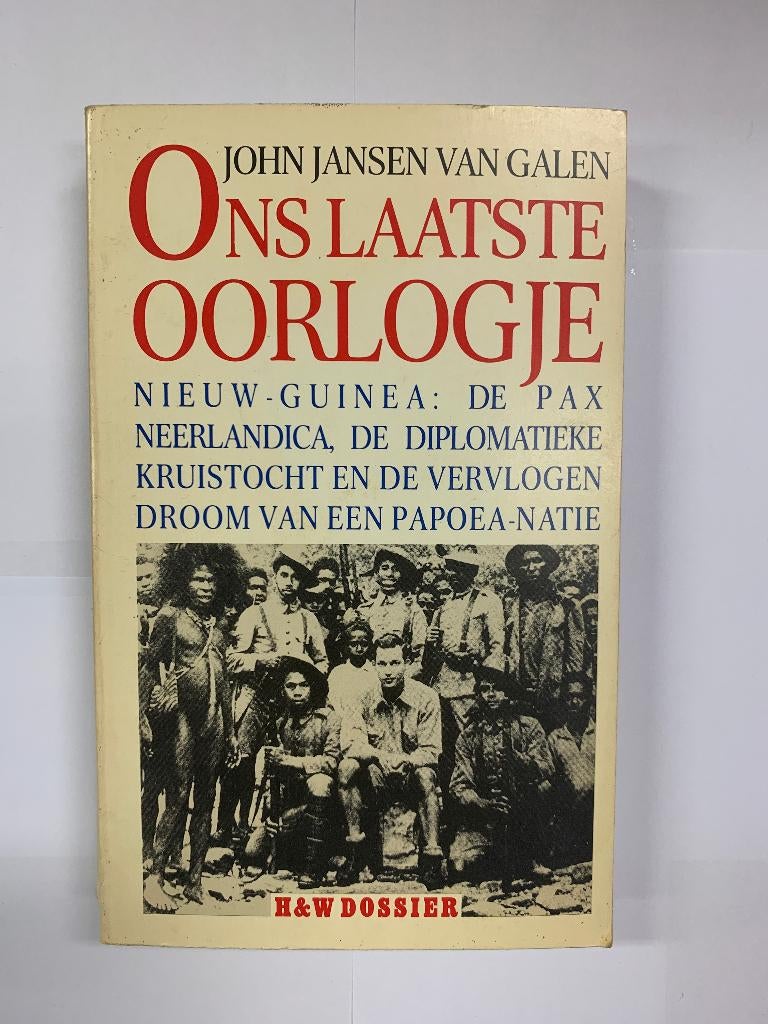 Ons laatste oorlogje: Nieuw Guinea: de Pax Neerlandica [255], John Jansen van Galen, Ophalen of Verzenden, Zo goed als nieuw, Politiek en Staatkunde