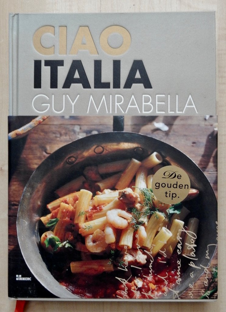 Guy Mirabella - Ciao Italia, Boeken, Italië, Ophalen of Verzenden, Zo goed als nieuw, Voorgerechten en Soepen