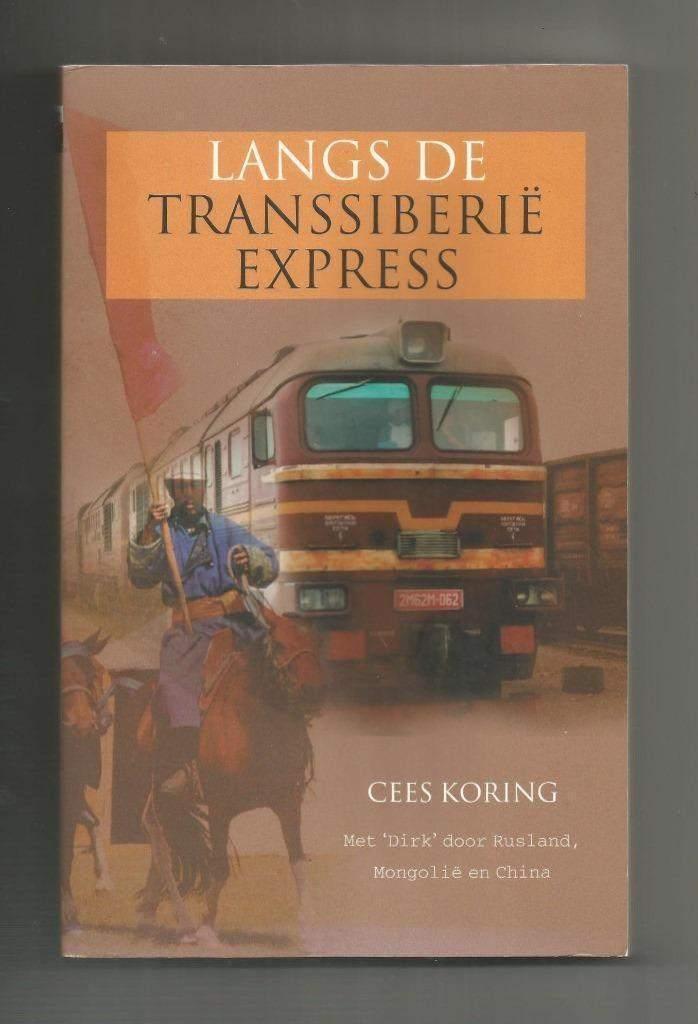 Langs de TransSiberië express - Cees Koring, Ophalen of Verzenden, Nieuw, Trein