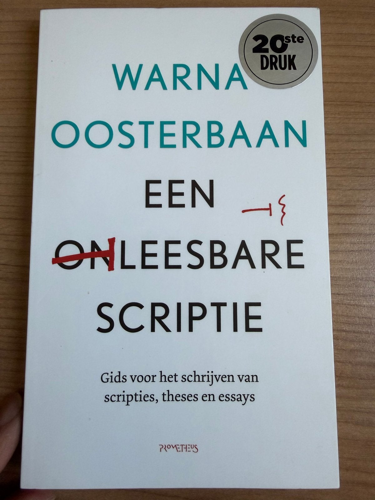 Een Onleesbare Scriptie - Gids voor het schrijven, Ophalen of Verzenden, Zo goed als nieuw, HBO