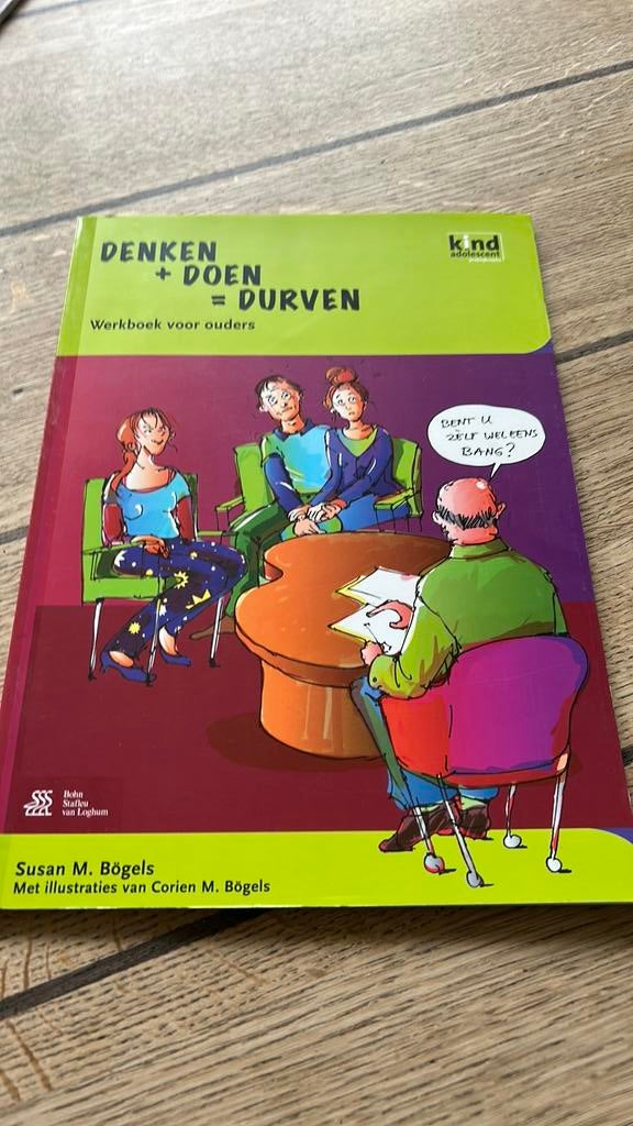 Susan Maria Bogels - werkboek voor ouders Denken doen durven, Boeken, Susan Maria Bogels, Ophalen of Verzenden, Ontwikkelingspsychologie