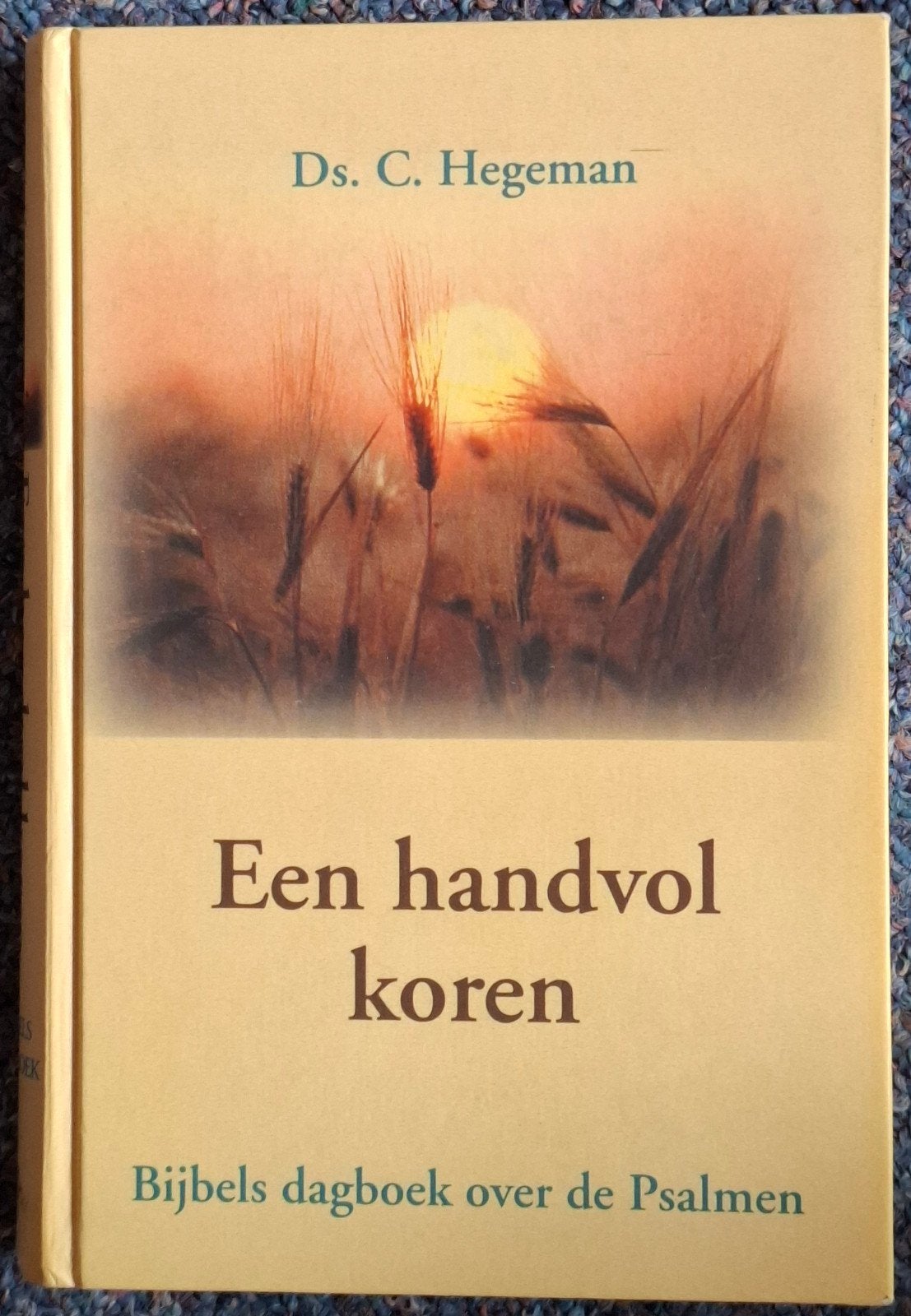 C. Hegeman - Een handvol koren, Ophalen of Verzenden, Zo goed als nieuw, C. Hegeman