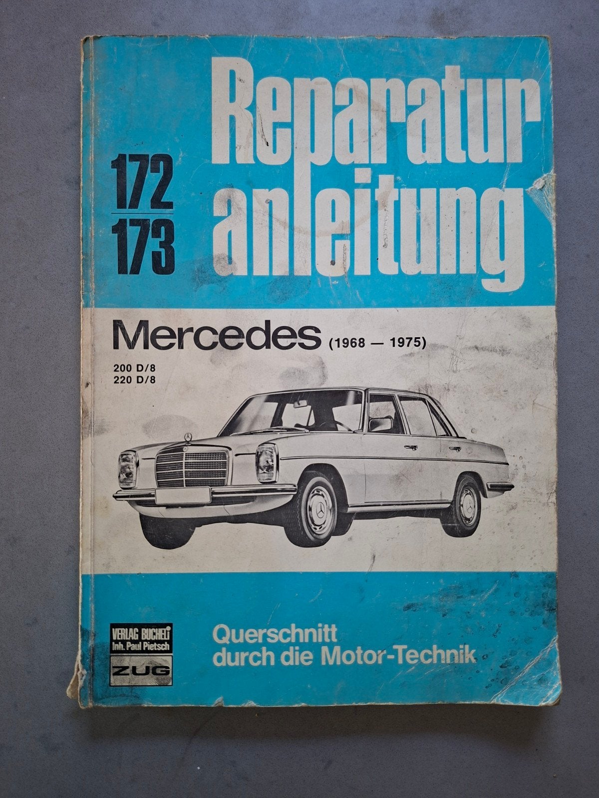 Mercedes Reparaturanleitung 200 D/8, 220 D/8 (1968-1975), Ophalen of Verzenden, Gelezen, Mercedes, Verlag Bucheli inh. Paul Pietsch