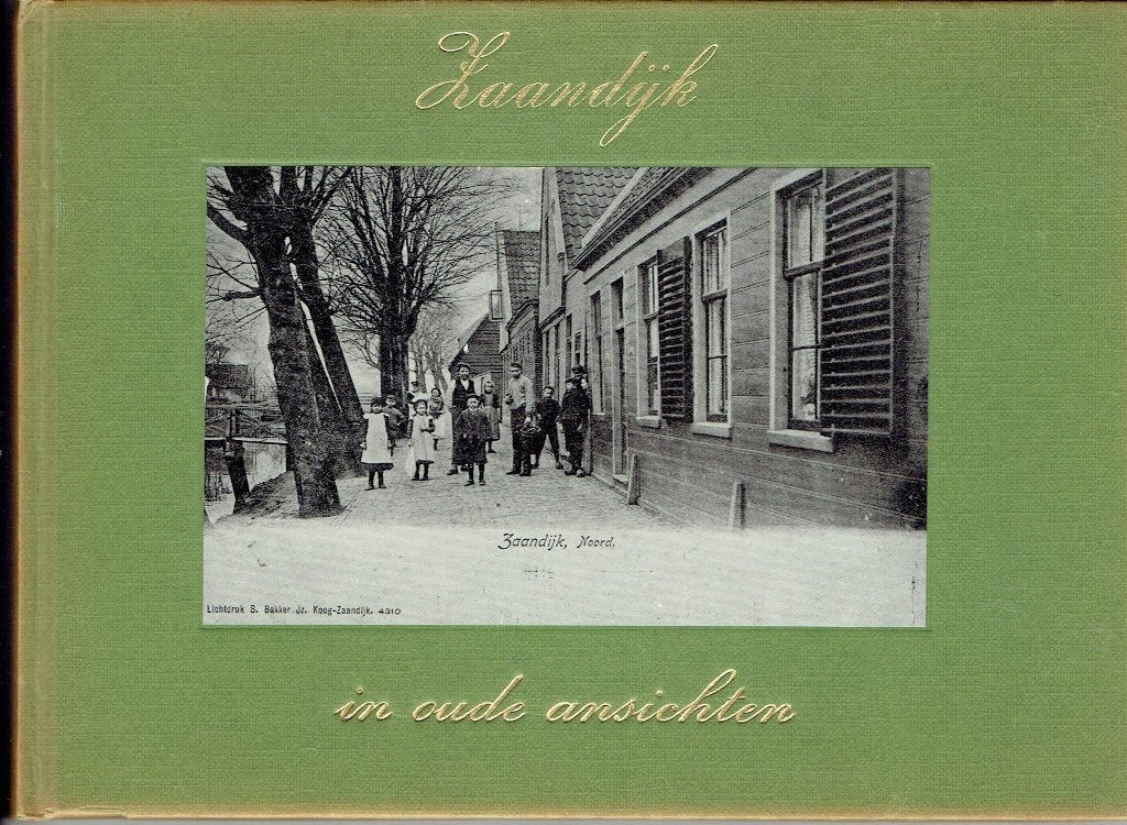 Zaandijk in Oude Ansichten - Historisch Fotoboek, Ophalen of Verzenden, J W van Sante, 20e eeuw of later, Gelezen