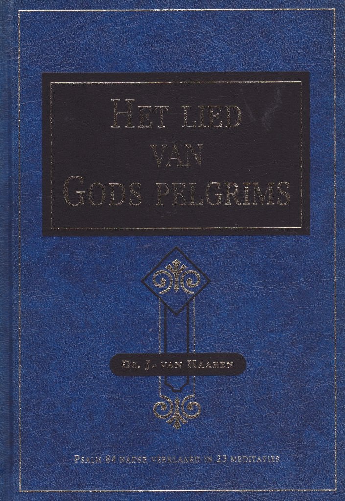 Ds.J.VAN HAAREN - HET LIED VAN GODS PELGRIMS, Ophalen of Verzenden, Gelezen