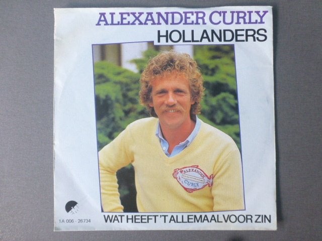 Alexander Curly.  Hollanders. / Wat heeft 't allemaal voor, Ophalen of Verzenden, Gebruikt, 7 inch, Nederlandstalig