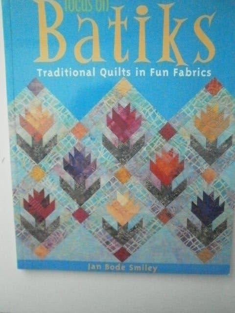 Focus on Batiks, Jan B Smiley, quiltboek, quilten, patchwork, Boeken, Ophalen, Zo goed als nieuw, Overige onderwerpen, Jan Bode Smiley