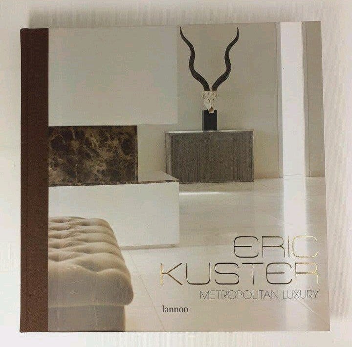 Eric Kuster Metropolitan Luxury - Gesigneerd Boek, Eric Kuster, Ophalen of Verzenden, Zo goed als nieuw, Overige onderwerpen