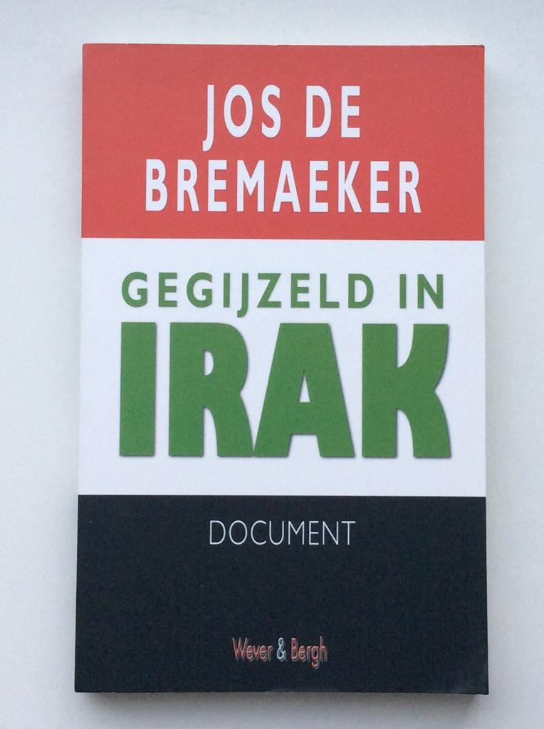 Gegijzeld in Irak - Jos de Bremaeker, Ophalen of Verzenden, Zo goed als nieuw