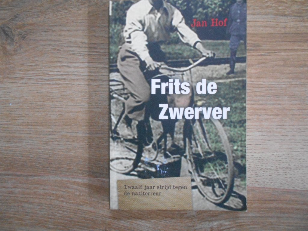 Jan Hof Frits de Zwerver, Ophalen of Verzenden, Tweede Wereldoorlog, Zo goed als nieuw, Overige onderwerpen