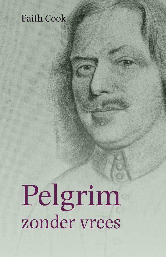Pelgrim zonder vrees Faith Cook 9789463700566, Boeken, Ophalen of Verzenden, Zo goed als nieuw, Faith Cook, Christendom | Protestants