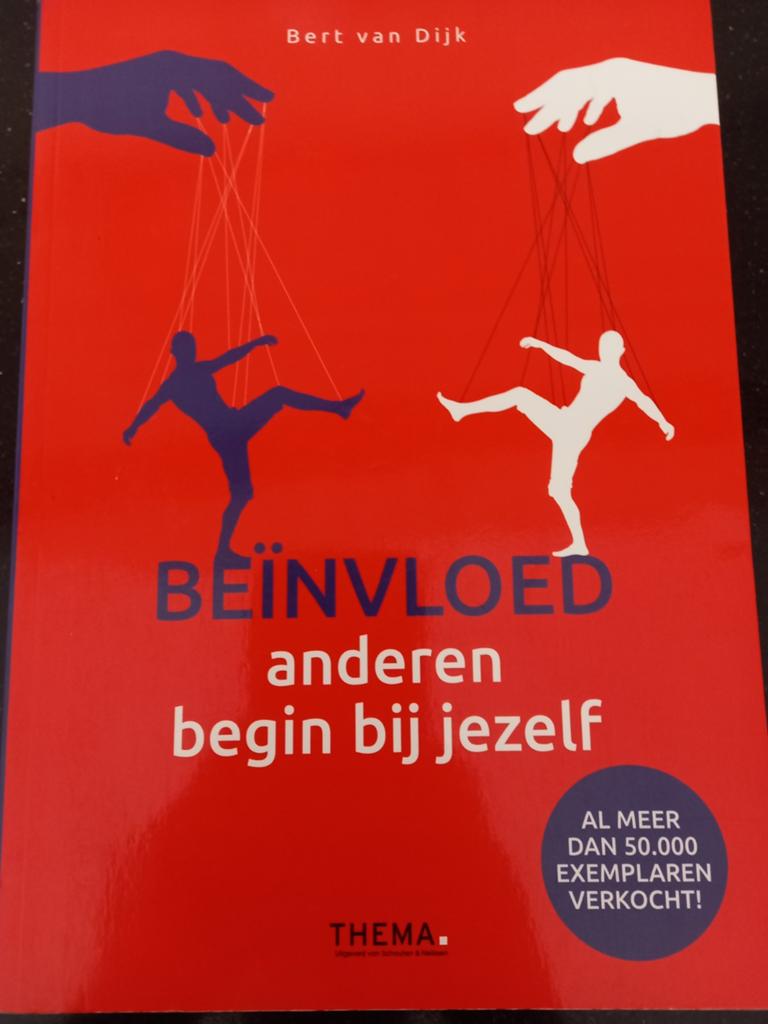 Bert van Dijk - Beïnvloed anderen, begin bij jezelf, Boeken, Achtergrond en Informatie, Bert van Dijk, Ophalen of Verzenden, Zo goed als nieuw