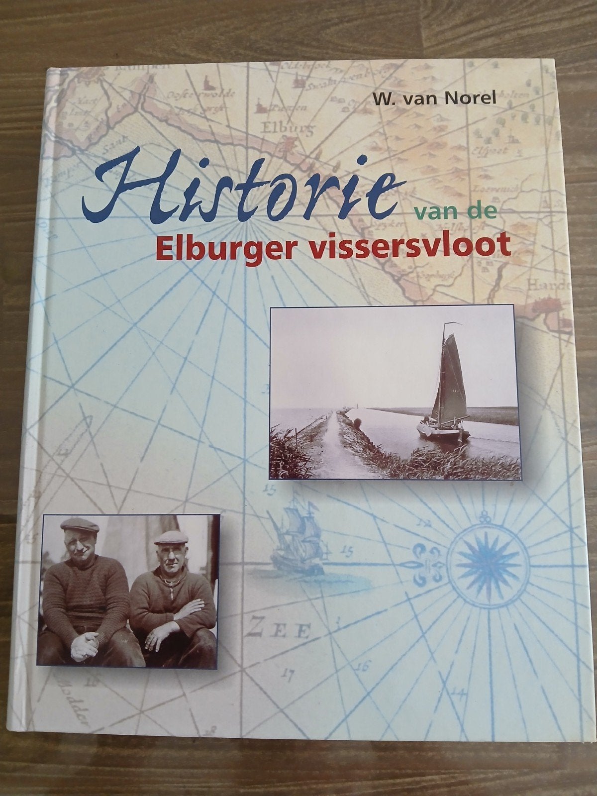 Historie van de Elburger vissersvloot, W. van Norel, Ophalen of Verzenden, Zo goed als nieuw, Overige onderwerpen