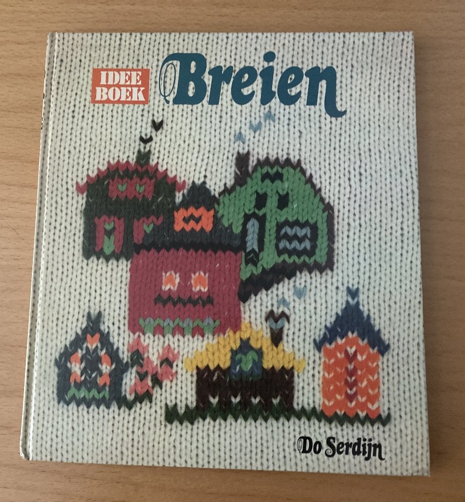 Idee Boek Breien - Do Serdijn, Boeken, Ophalen of Verzenden, Zo goed als nieuw, Breien en Haken, Do Serdijn