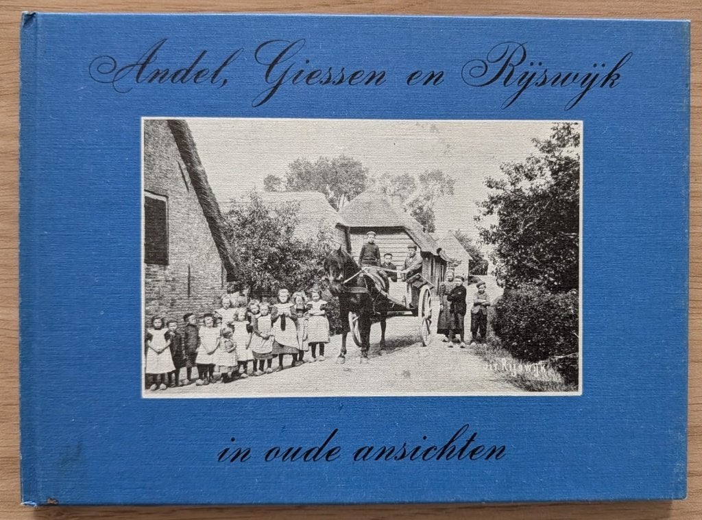 TK:: Andel, Giessen, Rijswijk in oude ansichten (1,2&3)nieuw, Ophalen of Verzenden, Nieuw