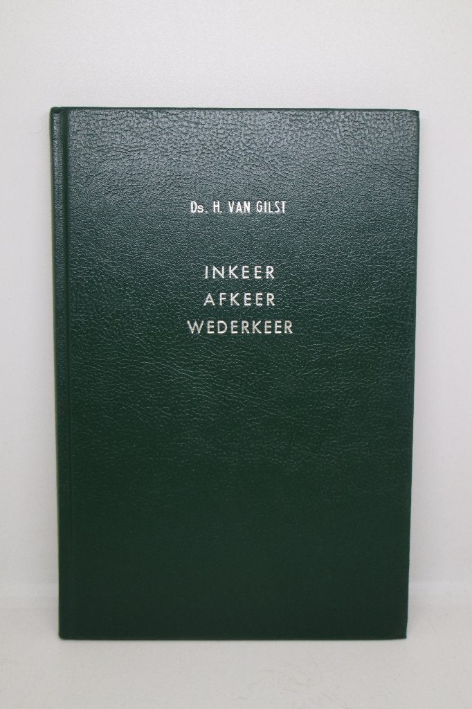 Inkeer, afkeer, wederkeer - H. van Gilst, Ophalen of Verzenden, Gelezen