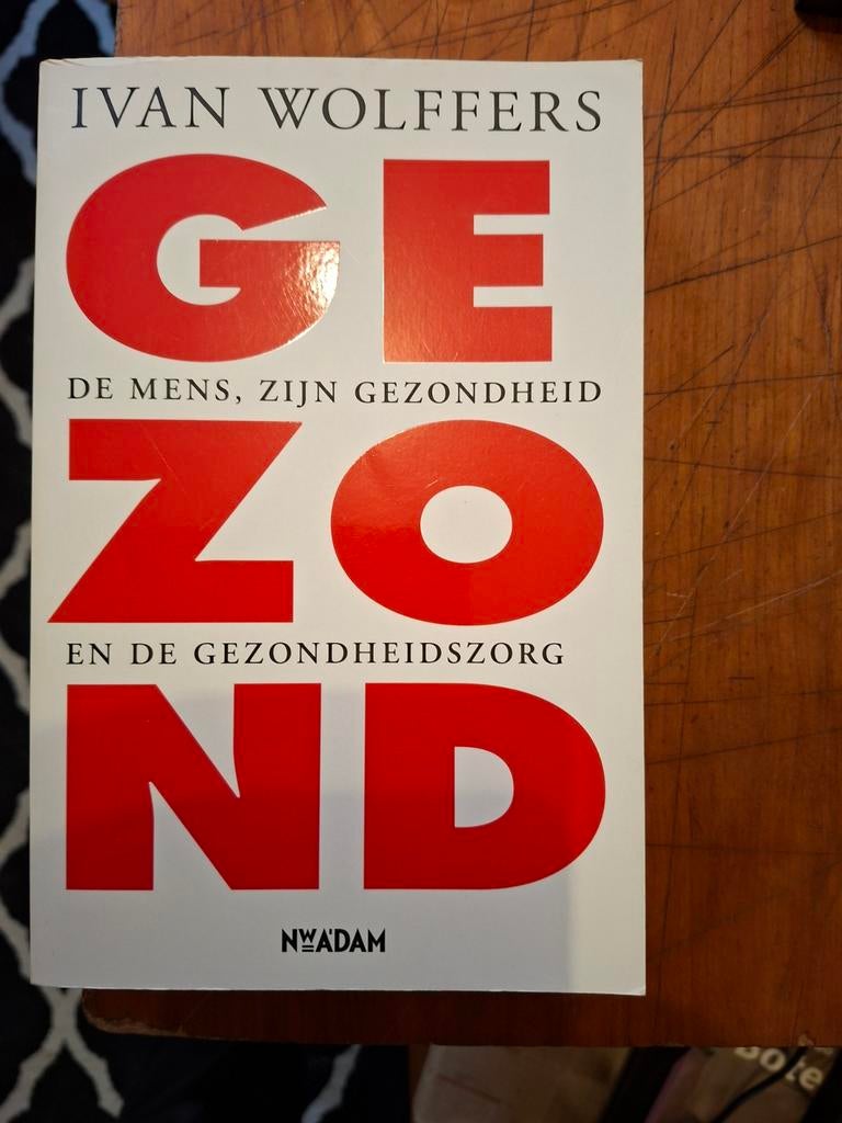 Gezond - Ivan Wolffers, Boeken, Ophalen of Verzenden
