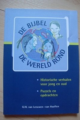 DE BIJBEL DE WERELD ROND  GW van Leeuwen-van Haaften, Boeken, Ophalen of Verzenden, Nieuw