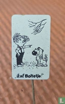 Speld - "Ik wil Bolletje!" (apporteren), Verzamelen, Ophalen of Verzenden, Zo goed als nieuw, Merk, Speldje of Pin