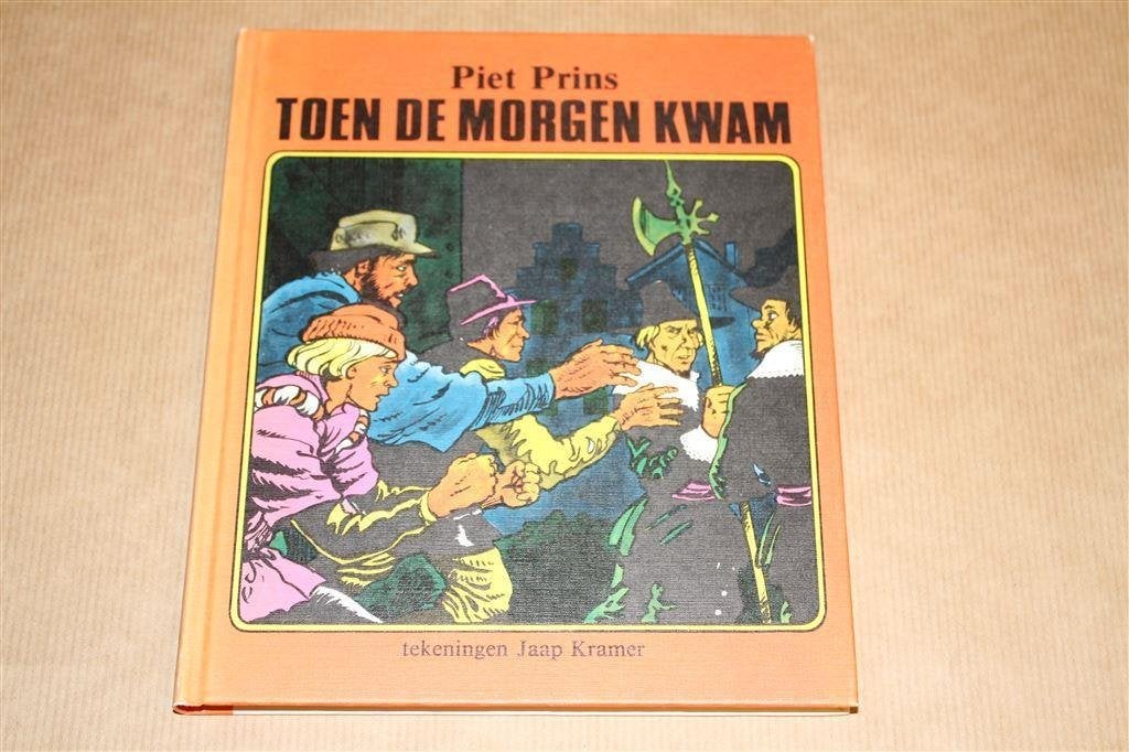 Toen de morgen kwam. Piet Prins, Jaap Kramer., Ophalen of Verzenden, Gelezen