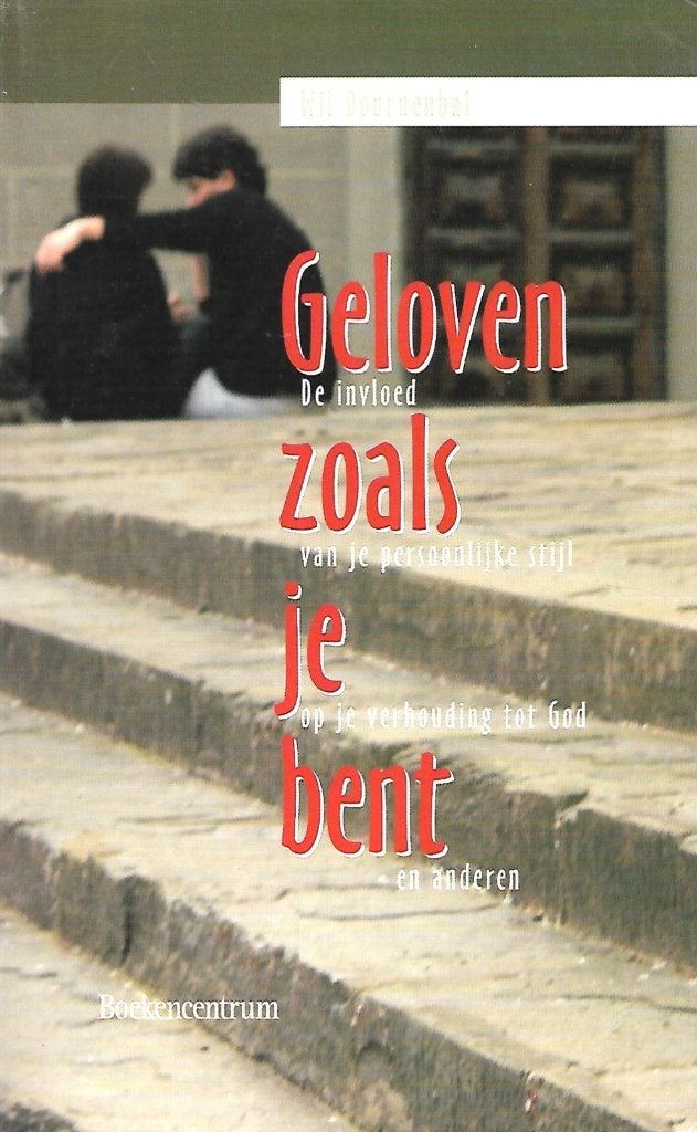 Geloven zoals je bent - Wil Doornenbal, Ophalen of Verzenden, Gelezen, Christendom | Protestants