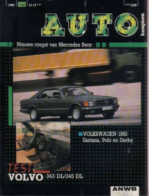 Autokampioen 37 1981 : Mercedes Benz SEC - Volvo 343 DL, Ophalen of Verzenden, Gelezen, Algemeen