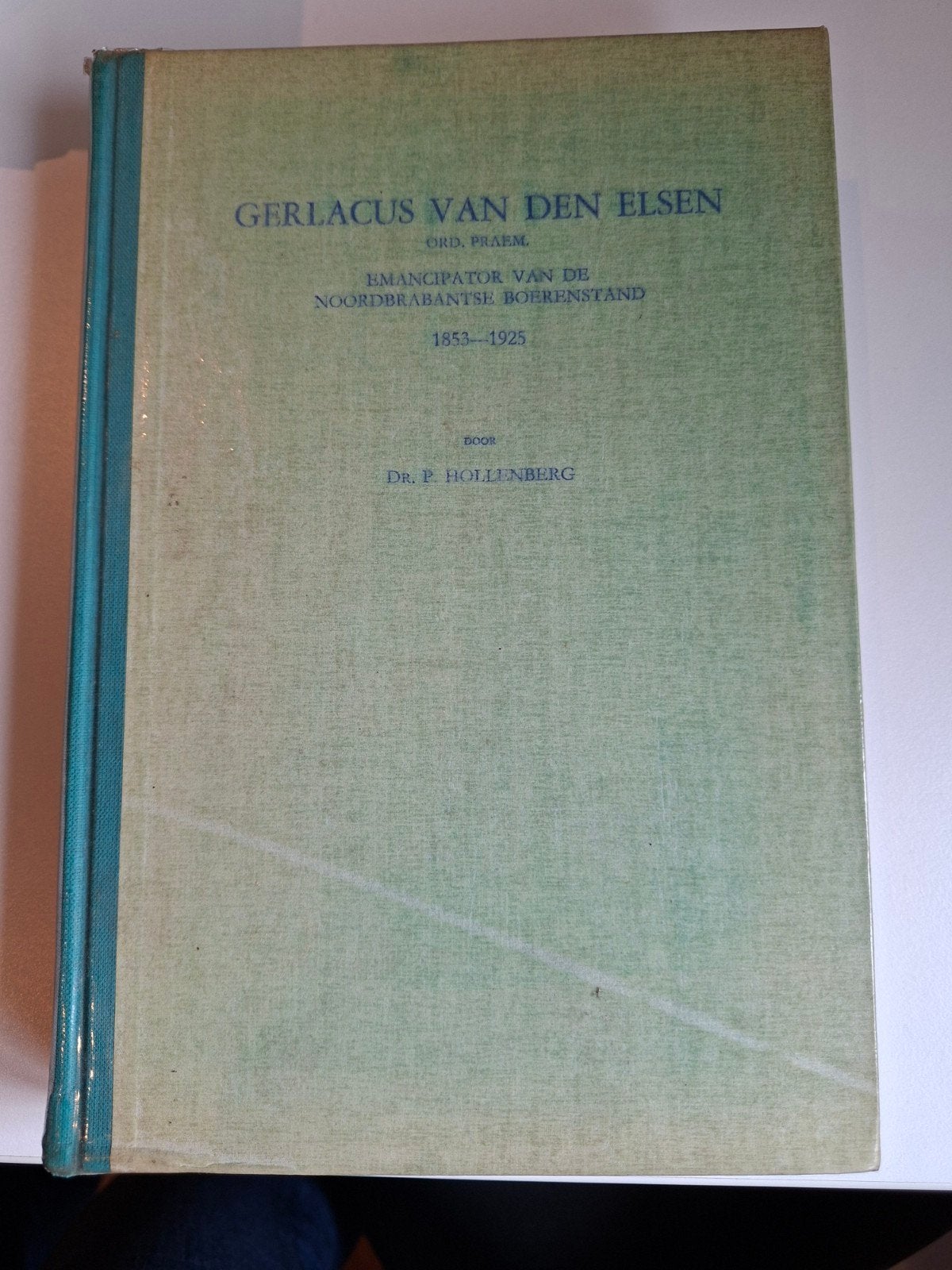 Gerlacus van den Elsen: Emancipator Noordbrab.  Boerenstan, Boeken, Ophalen of Verzenden, Gelezen, Dr. P. Hollenberg, Overige