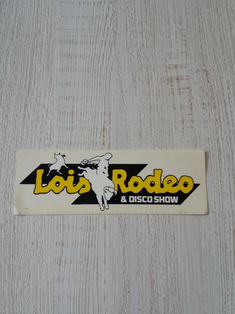 sticker Lois Rodeo & DISCO SHOW, Verzamelen, Stickers, Ophalen of Verzenden, Zo goed als nieuw, Merk