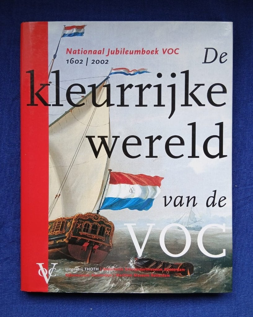 De kleurrijke wereld van de VOC., Diverse auteurs, Ophalen of Verzenden, Zo goed als nieuw, 17e en 18e eeuw