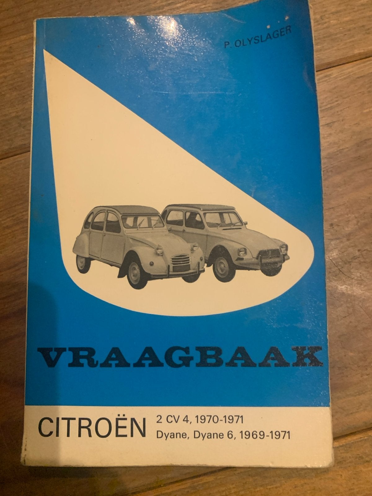 Vraagbaak Citroën 2 CV 4, Dyane, Dyane 6 (1969-1971), Ophalen of Verzenden, Gelezen, Citroën