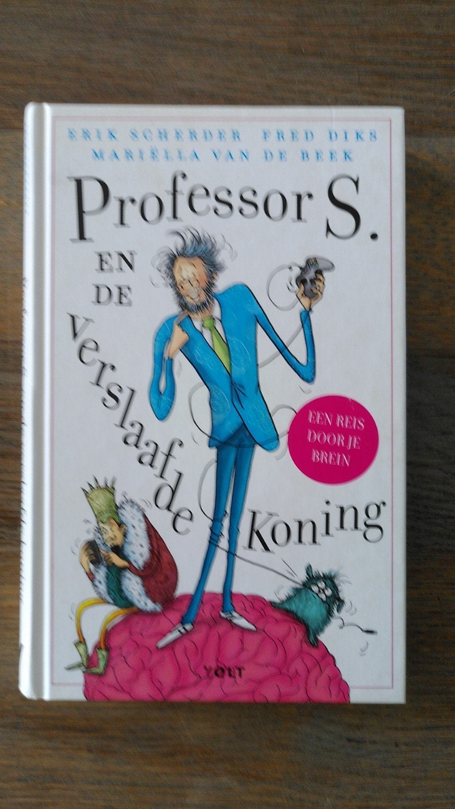 Erik Scherder - Professor S. en de verslaafde koning, Fictie algemeen, Ophalen of Verzenden, Zo goed als nieuw, Erik Scherder; Fred Diks; Mariëlla van de Beek