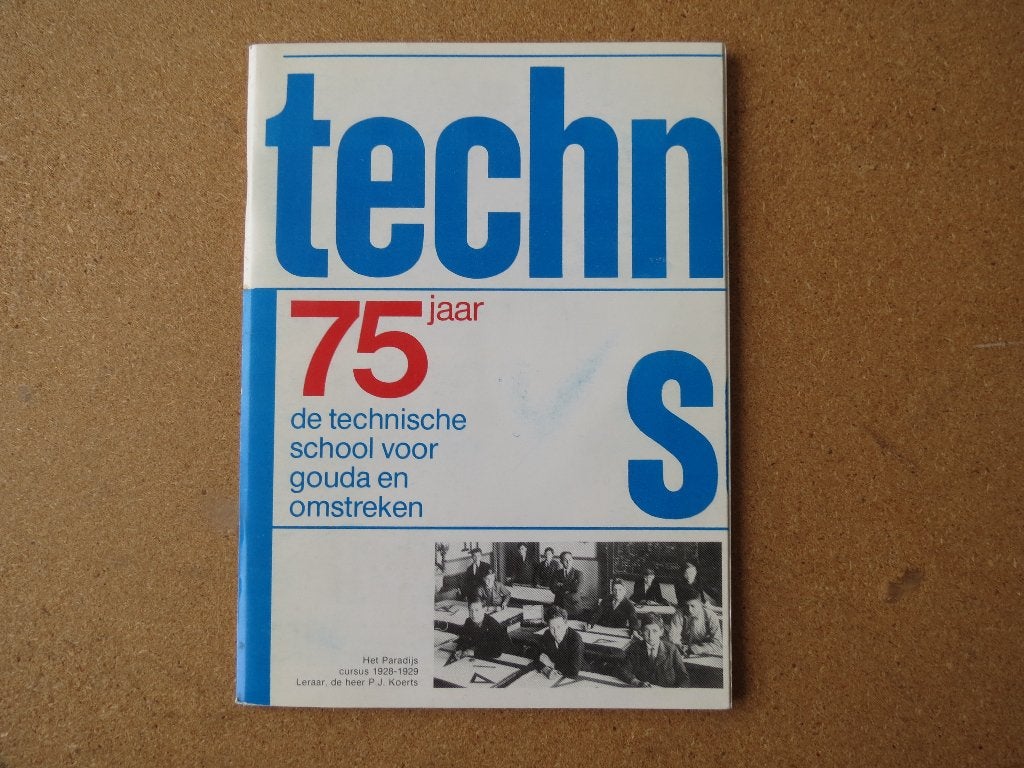 75 jaar de technische school voor Gouda en omstreken, Boeken, Geschiedenis | Stad en Regio, Ophalen of Verzenden, Zo goed als nieuw