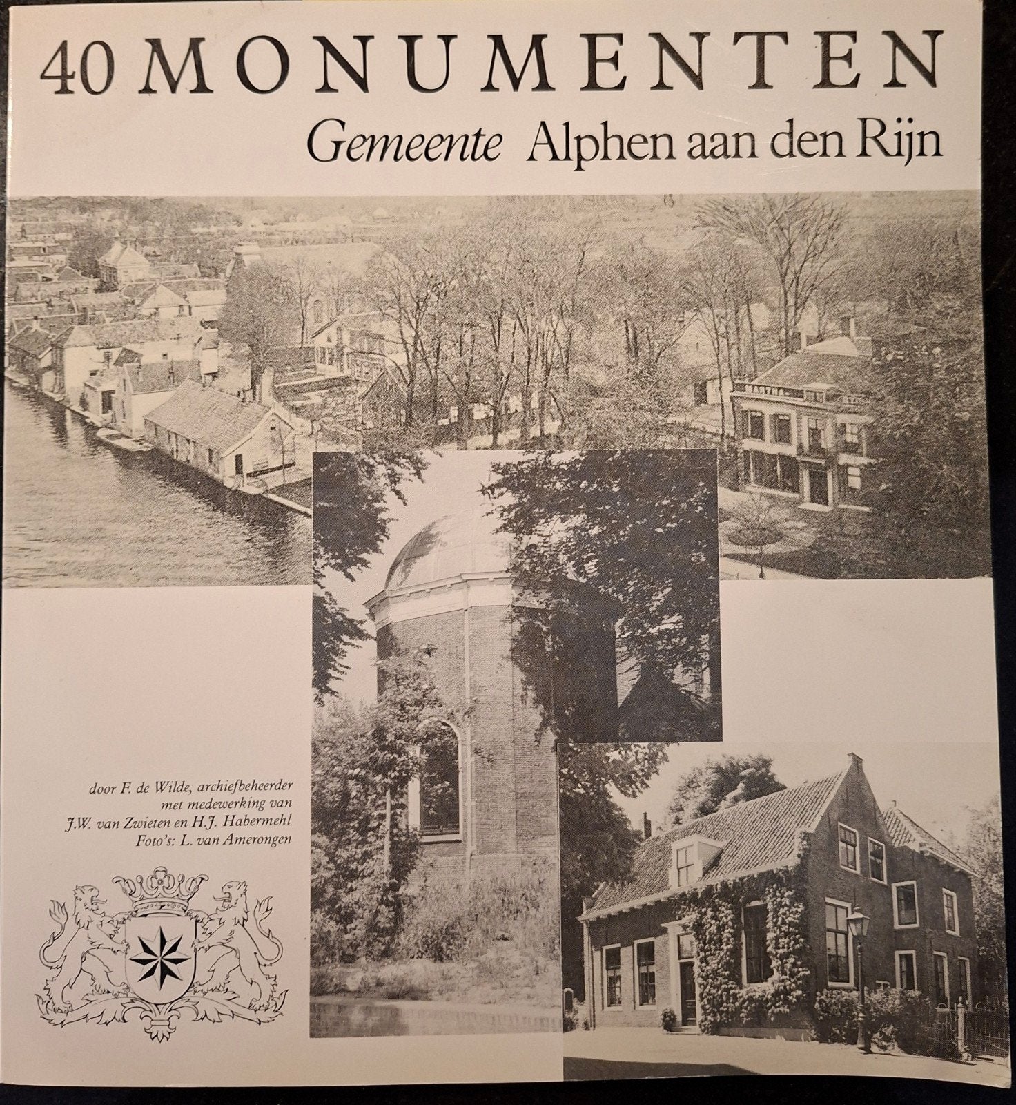 40 Monumenten Gemeente Alphen aan den Rijn, Ophalen of Verzenden, 20e eeuw of later, Zo goed als nieuw, E. de Wilde, J.W. van Zwieten, H.J. Habermehl