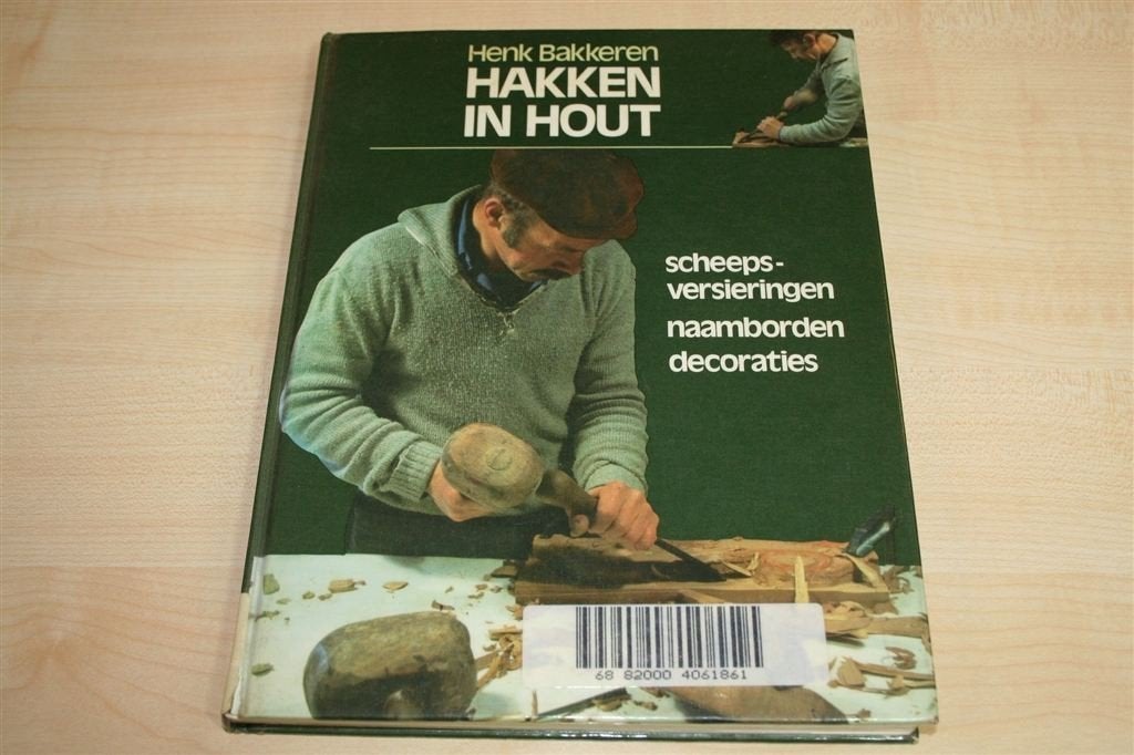 Hakken in Hout — Maritiem Houtsnijwerk & Scheepsversiering, Ophalen of Verzenden, Gelezen, Houtbewerking