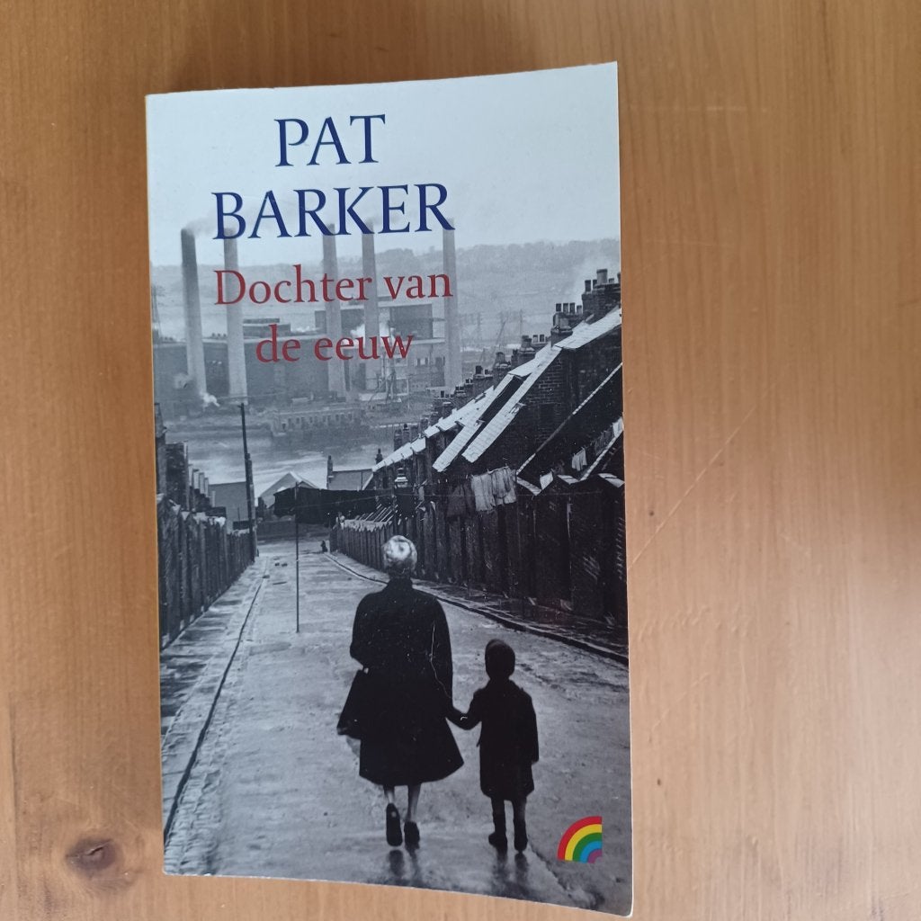 Dochter van de eeuw, Gelezen, Europa overig, Ophalen of Verzenden, Pat Barker