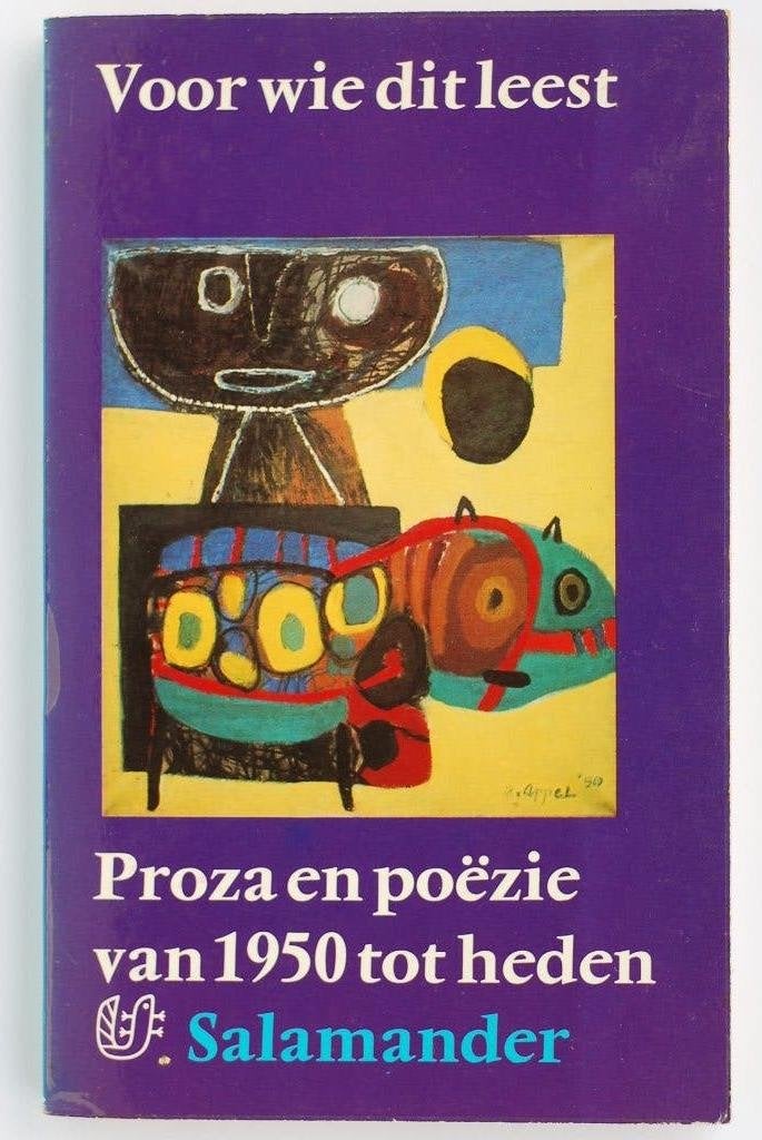 Voor wie dit leest Proza en poëzie van 1950 tot 1971