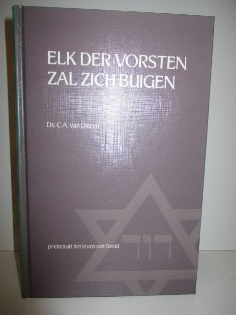 Ds. C.A. van Dieren: Elk der vorsten zal zich buigen., Gelezen, Christendom | Protestants, Ophalen of Verzenden, Ds. C.A. van Dieren