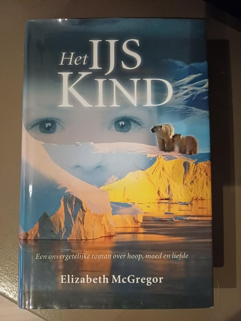 Het IJskind - Elizabeth McGregor (Roman), Ophalen of Verzenden, Gelezen, Elizabeth McGregor, Europa overig