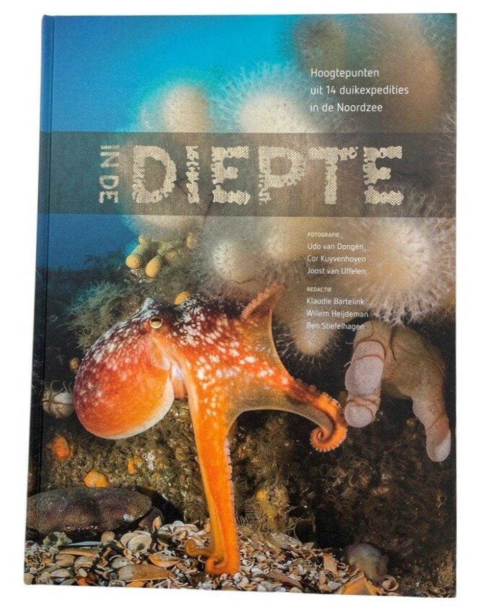 In de Diepte: Hoogtepunten duikexpedities Noordzee, Ophalen of Verzenden, Nieuw, Natuur algemeen