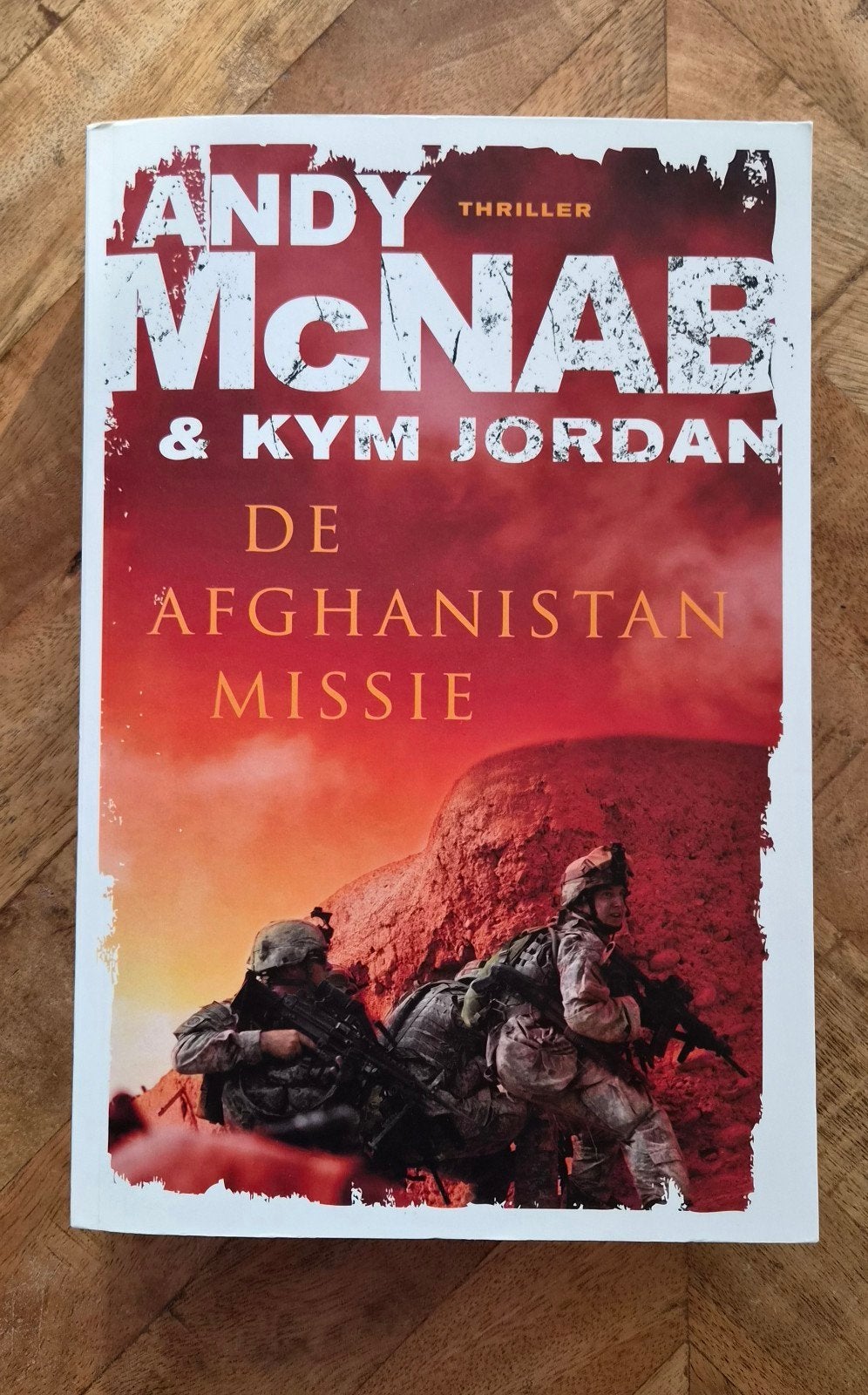 De Afghanistan Missie - Andy McNab & Kym Jordan, Boeken, Ophalen of Verzenden, Zo goed als nieuw, Andy McNab & Kym Jordan, Wereld overig