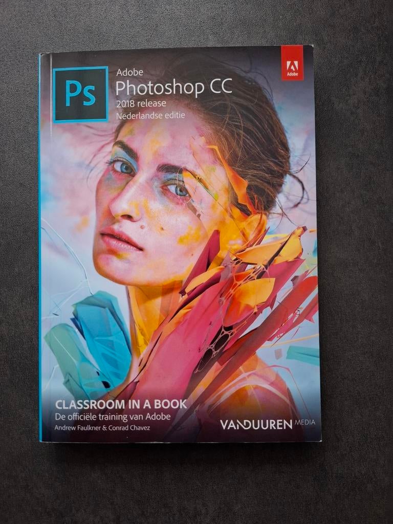 Adobe Photoshop CC 2018 Classroom in a Book (NL), Ophalen of Verzenden, Zo goed als nieuw, Software, Andrew Faulkner & Conrad Chavez