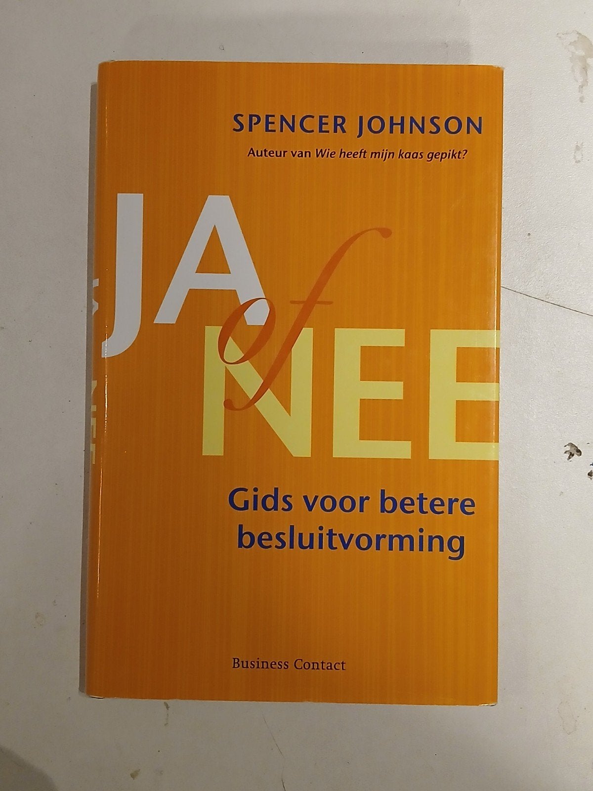 Spencer Johnson - Ja of nee, Ophalen of Verzenden, Gelezen, Spencer Johnson