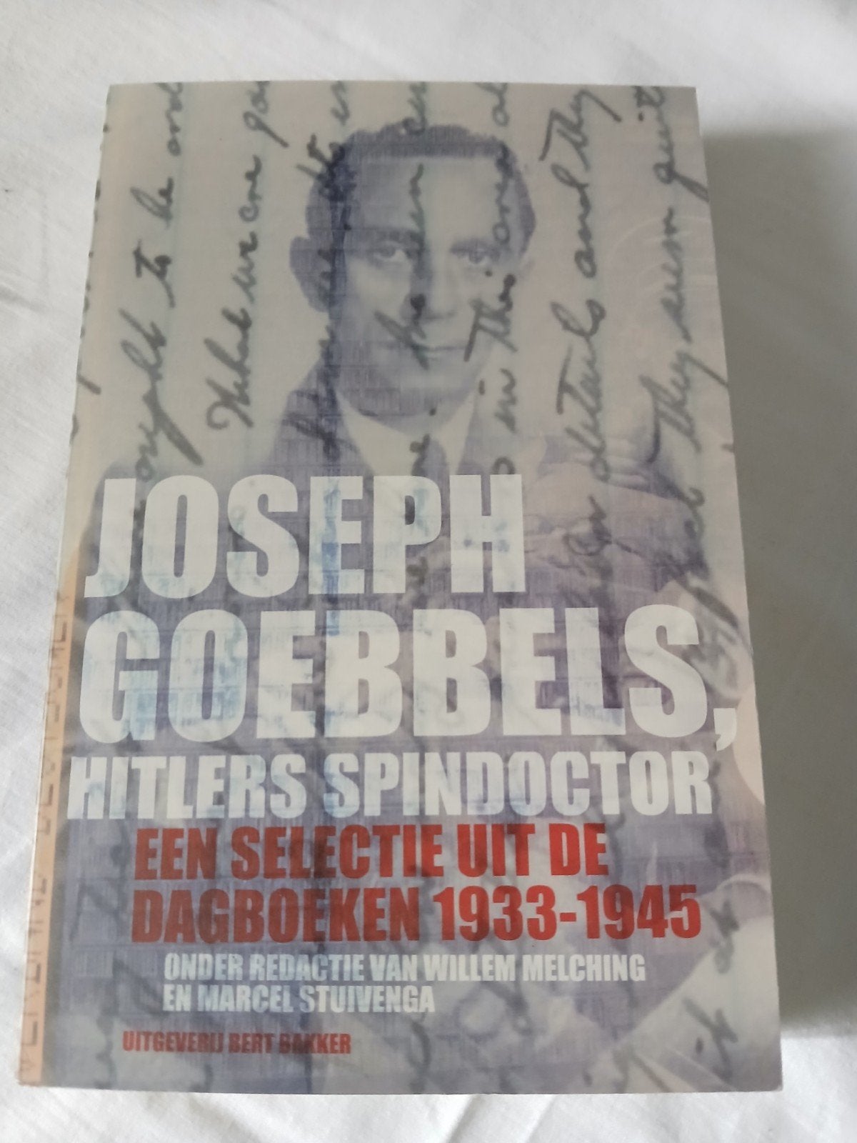 Joseph Goebbels: Hitlers Spindoctor - Dagboeken 1933-1945, Ophalen of Verzenden, 20e eeuw of later, Zo goed als nieuw, Joseph Goebbels