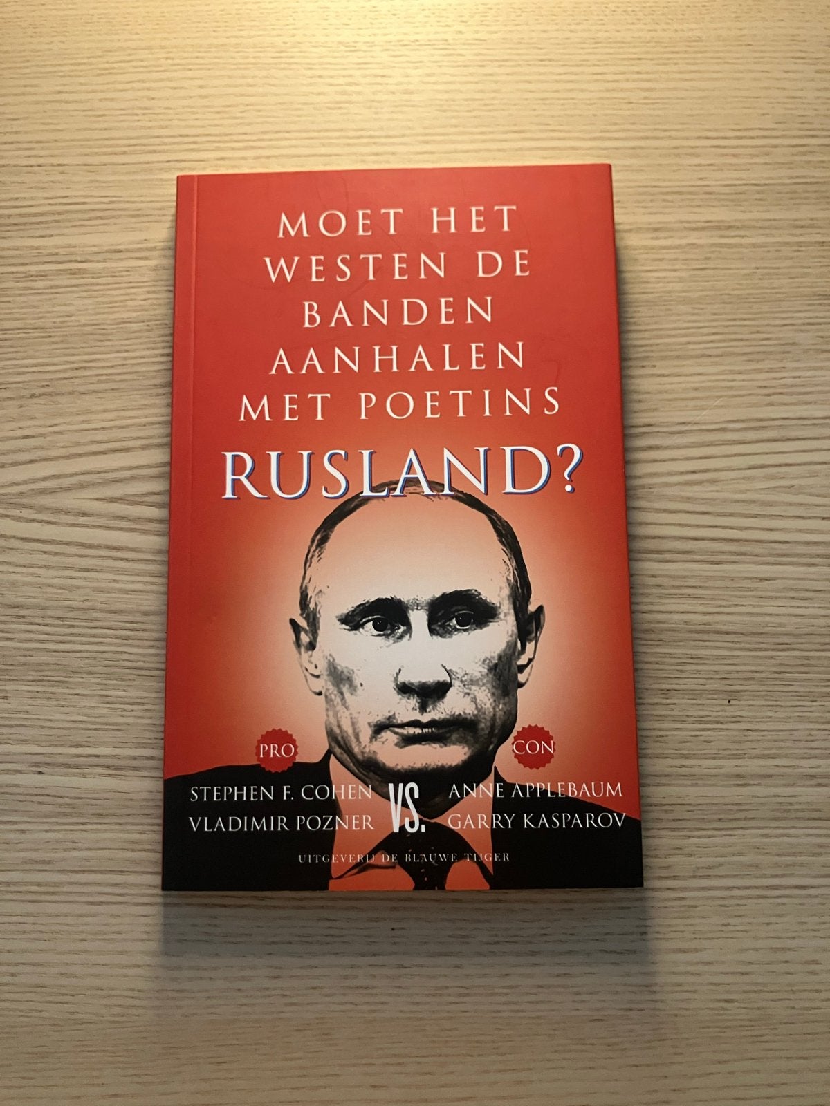 Moet het Westen de banden aanhalen met Poetin's Rusland?, Boeken, Garry Kasparov; Vladimir Pozner; Stephen Cohen; Ann Applebaum