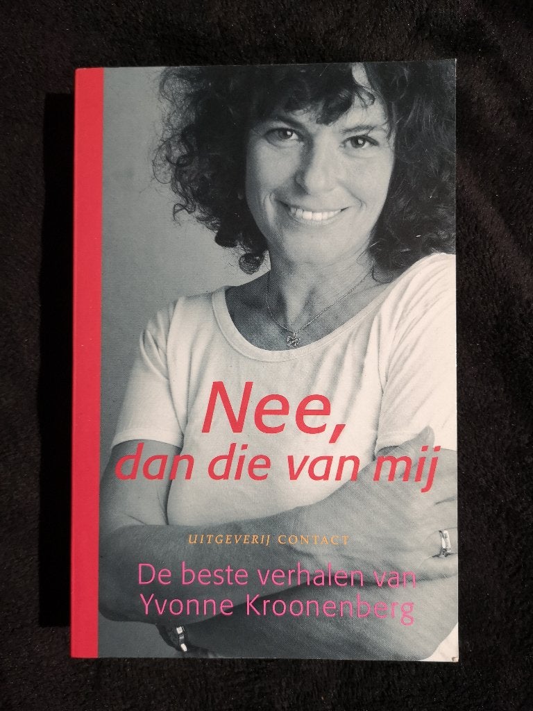 Yvonne Kroonenberg, Nee, dan die van mij, Ophalen of Verzenden, Gelezen